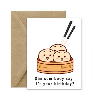 Birthday Card (Dim Sum-body say it's your Birthday?) Printable Card