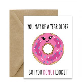 Cute Birthday Card (But You Donut Look It) Printable Card