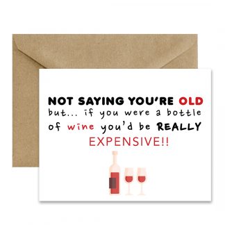 Funny Birthday Card (Not Saying You're Old) Printable Card
