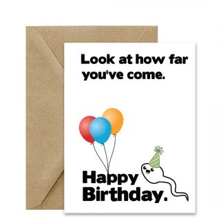 Edgy Birthday Card (Look At How Far You've Come.) Printable Card
