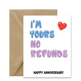 Funny Anniversary Card (I'M Yours No Refunds) Printable Card