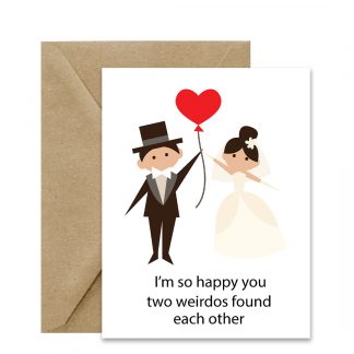 Wedding Card (I'm So Happy You Two Weirdos) Printable Card